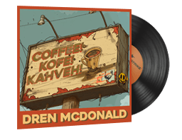 Dren McDonald, Coffee! Kofe! Kahveh!